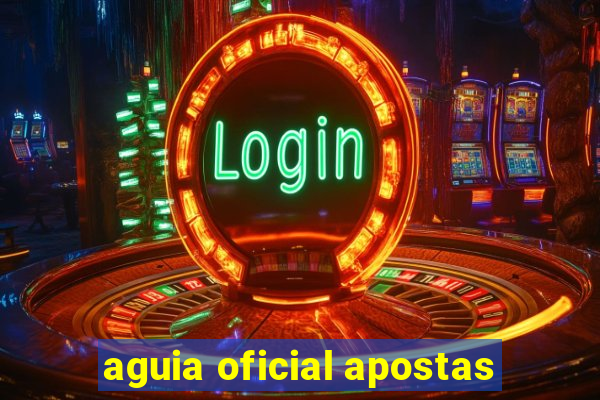 aguia oficial apostas